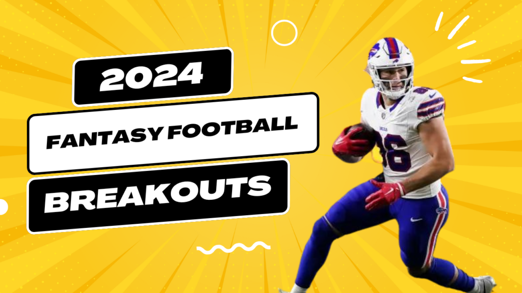 6 Fantasy Football Breakouts to Draft in 2024